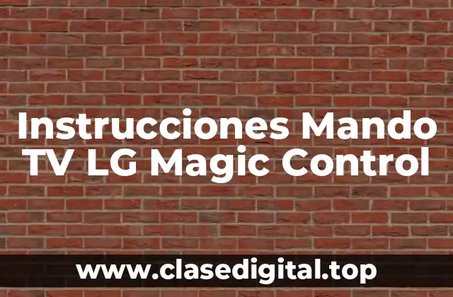 Diseño y Características del Mando TV LG Magic Control