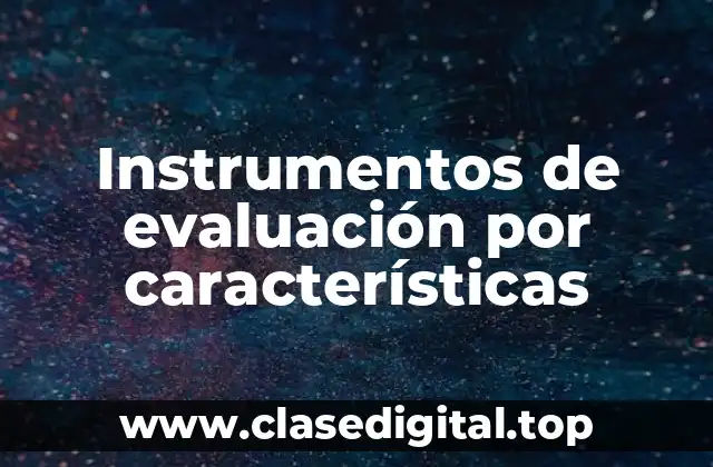 Ejemplos de instrumentos de evaluación por características