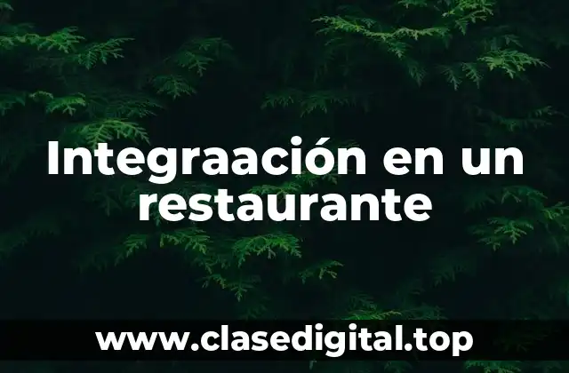 Integraación en un restaurante