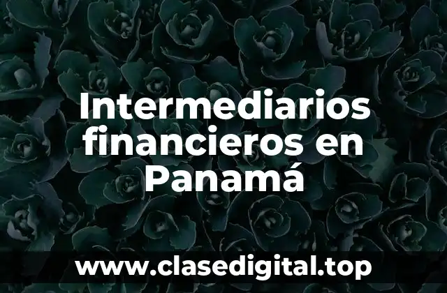 Intermediarios financieros en Panamá