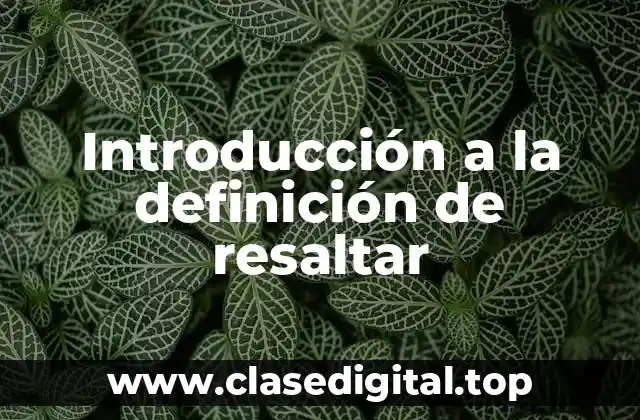 Introducción a la definición de resaltar