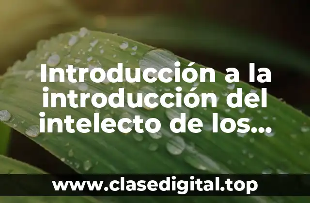 Ejemplos de introducción del intelecto de los sentidos