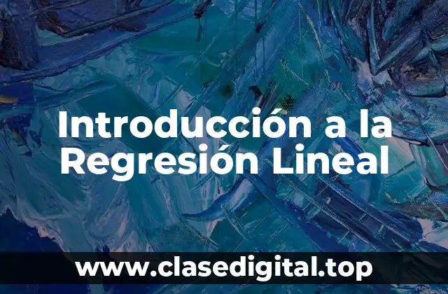 Introducción a la Regresión Lineal