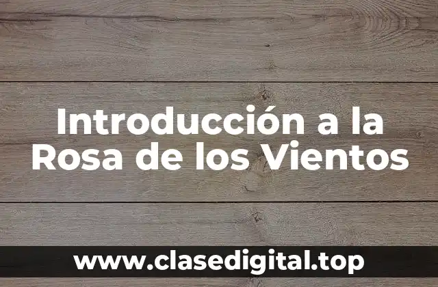 Introducción a la Rosa de los Vientos