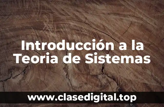 Introducción a la Teoria de Sistemas