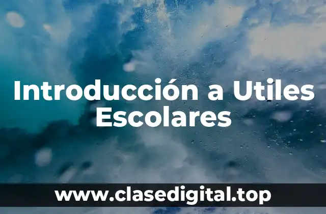 Definición Técnica de Utiles Escolares