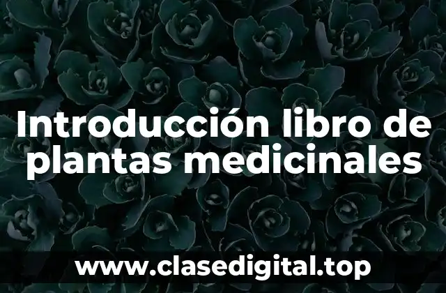 Introducción libro de plantas medicinales