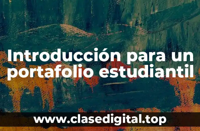 Introducción para un portafolio estudiantil