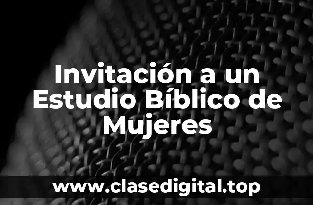 Ejemplos de Estudios Bíblicos de Mujeres