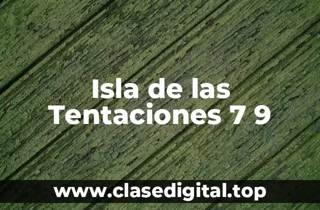 Isla de las Tentaciones 7 9