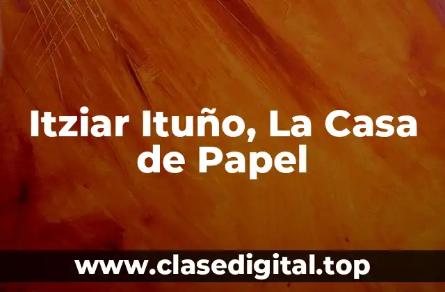 Itziar Ituño, La Casa de Papel