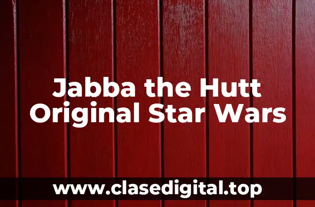 Jabba the Hutt Original Star Wars