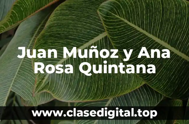 Juan Muñoz y Ana Rosa Quintana