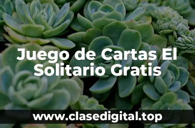 Juego de Cartas El Solitario Gratis