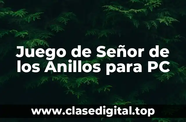 Juego de Señor de los Anillos para PC