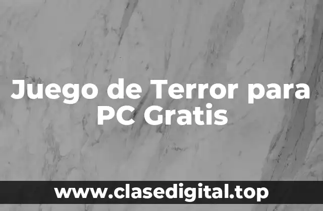 Juego de Terror para PC Gratis