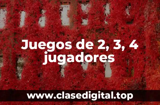 Juegos de 2, 3, 4 jugadores
