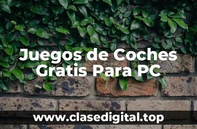 Juegos de Coches Gratis Para PC