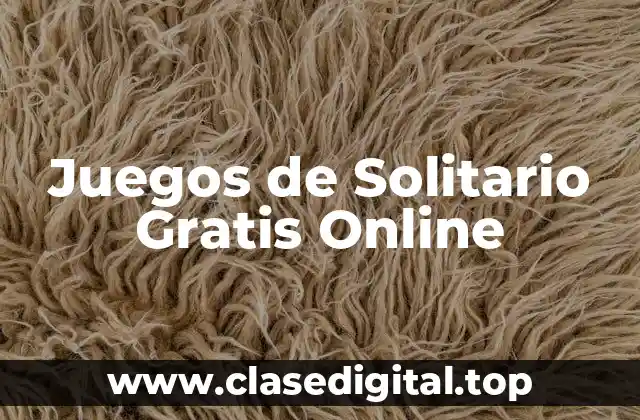 Juegos de Solitario Gratis Online