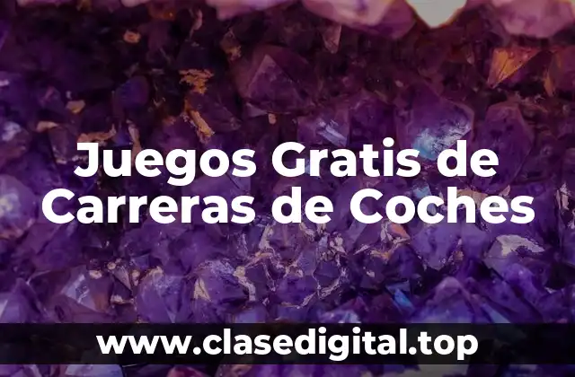 Juegos Gratis de Carreras de Coches