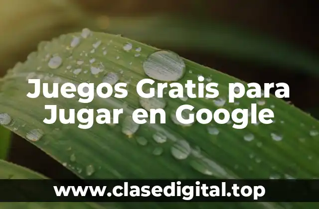 Juegos Gratis para Jugar en Google