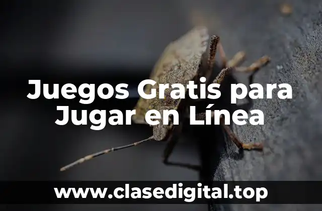 Juegos Gratis para Jugar en Línea