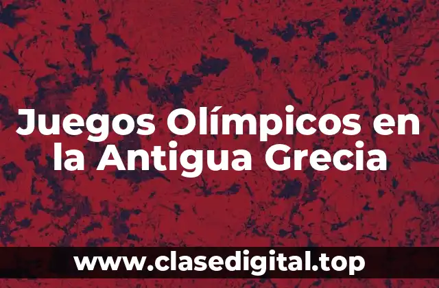 Juegos Olímpicos en la Antigua Grecia