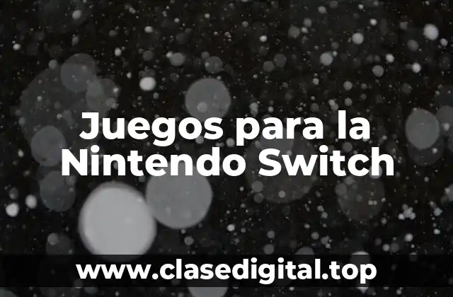 Juegos de Aventuras y Acción para la Nintendo Switch