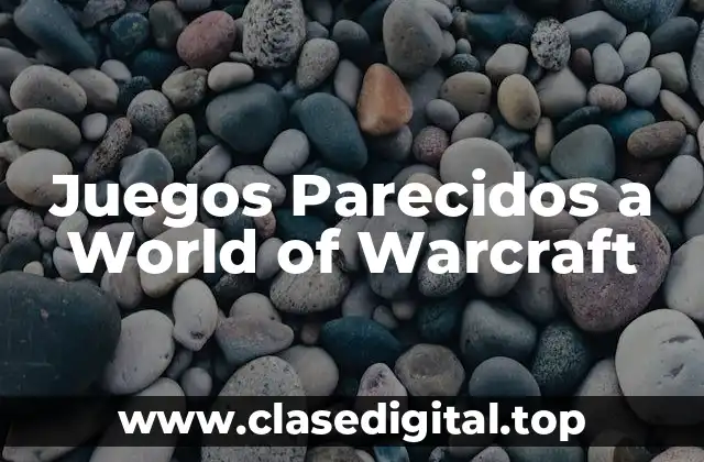 Características clave de juegos parecidos a World of Warcraft