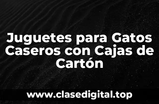 ¿Por qué los Gatos Adoran las Cajas de Cartón?