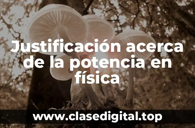 Justificación acerca de la potencia en física