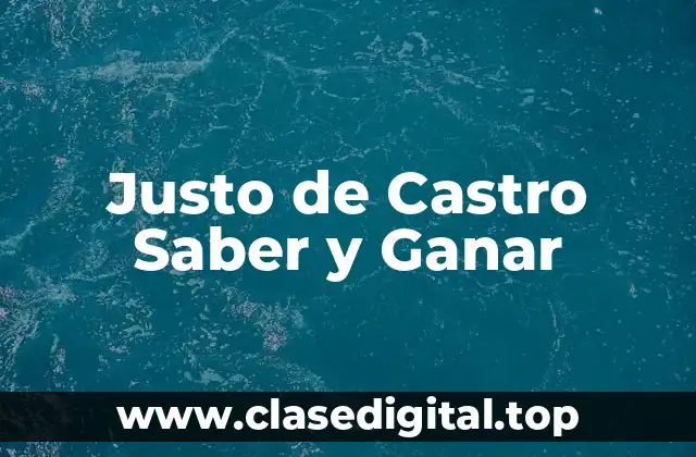 Justo de Castro Saber y Ganar