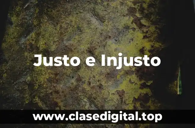 Justo e Injusto