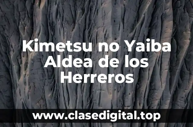 Kimetsu no Yaiba Aldea de los Herreros