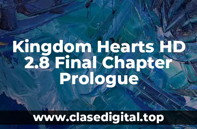 Kingdom Hearts HD 2.8 Final Chapter Prologue