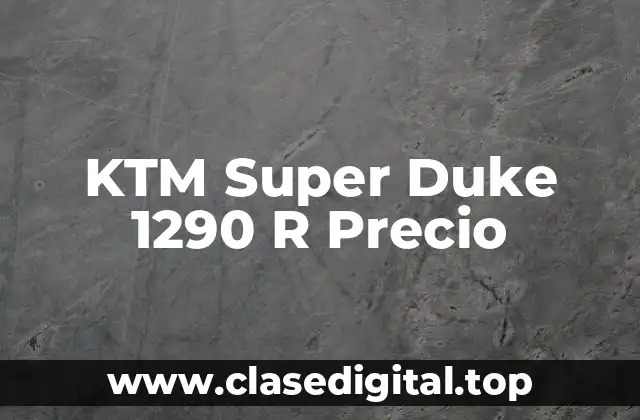KTM Super Duke 1290 R Precio
