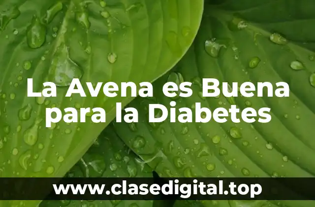 La Avena es Buena para la Diabetes