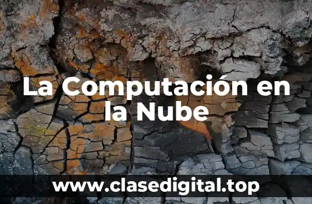 La Computación en la Nube
