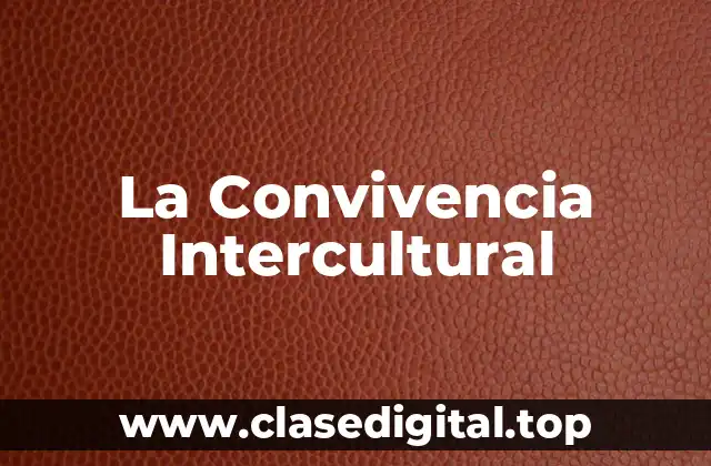 La Convivencia Intercultural