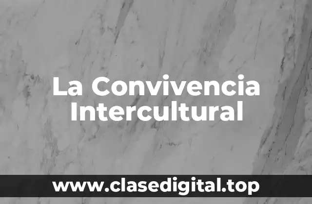 La Convivencia Intercultural