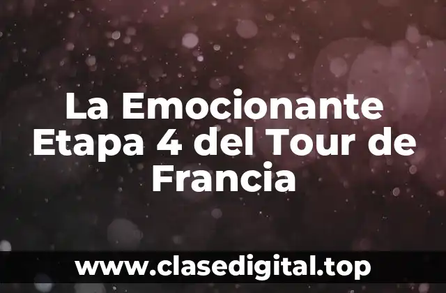 La Ruta de la Etapa 4 del Tour de Francia