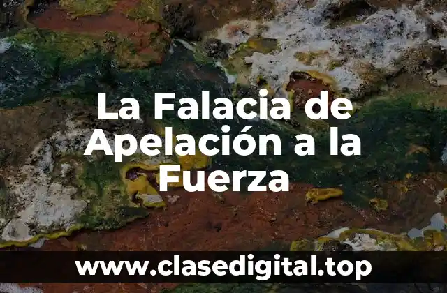 La Falacia de Apelación a la Fuerza