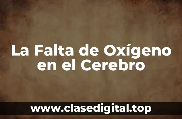 La Falta de Oxígeno en el Cerebro