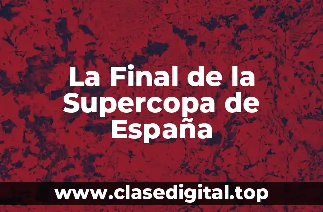 La Final de la Supercopa de España