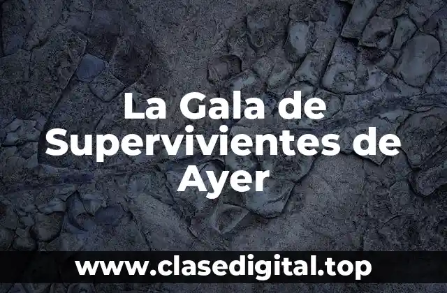 La Gala de Supervivientes de Ayer