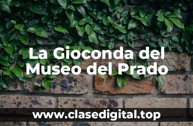 ¿Quién es la Gioconda?