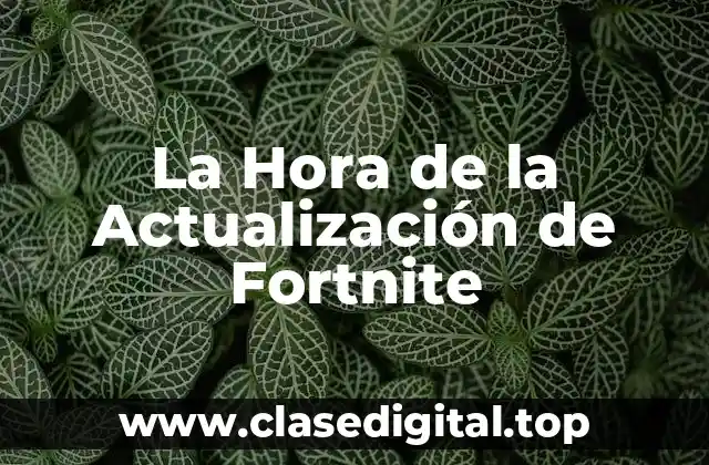 La Hora de la Actualización de Fortnite