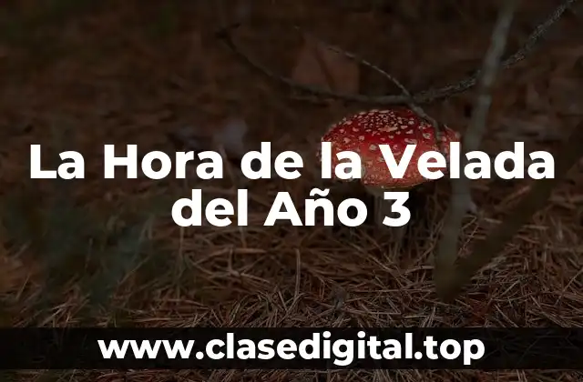 La Hora de la Velada del Año 3