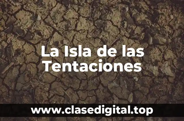 ¿Qué es La Isla de las Tentaciones: La Carta?