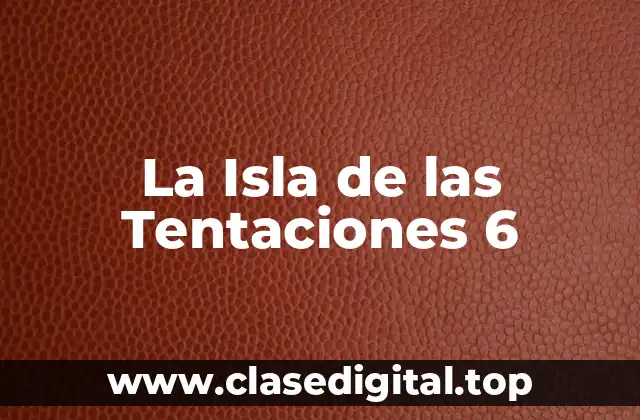 La Isla de las Tentaciones 6